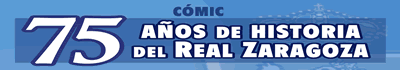 Clic aqu&iacute; para ver el Comic de los 75 A&ntilde;os editado por AupaZaragoza.com