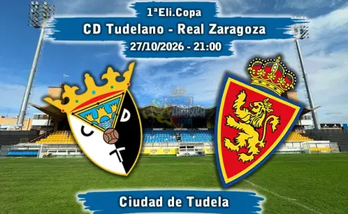 La previa - CD Tudelano - Real Zaragoza